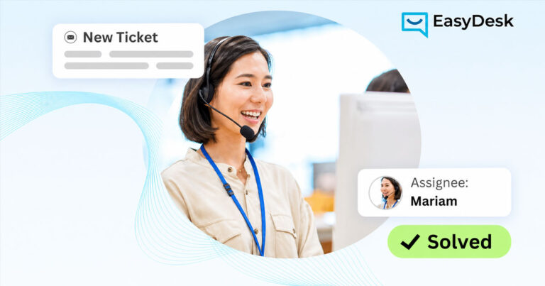 Best Ticket Management System – Why EasyDesk Leads the Way