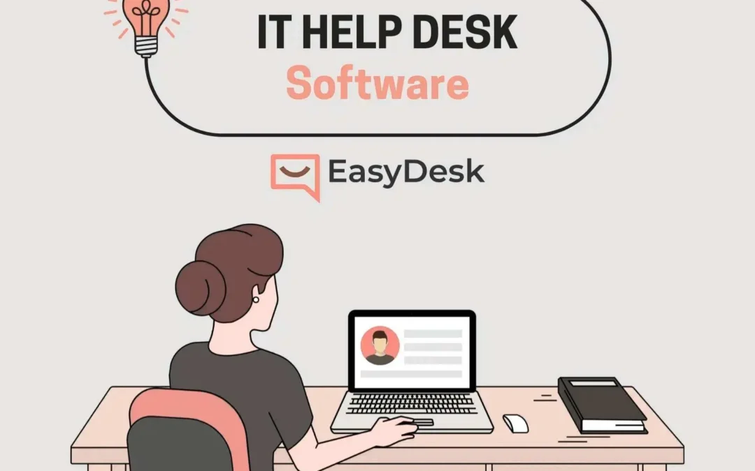 EasyDesk Is the Best IT Help Desk Software for Modern Teams: Here’s Why
