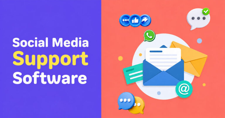 Key Benefits Of Using Social Media Support Software For Support Teams