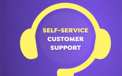 Self Service Customer Support: A Complete Guide For Modern Businesses