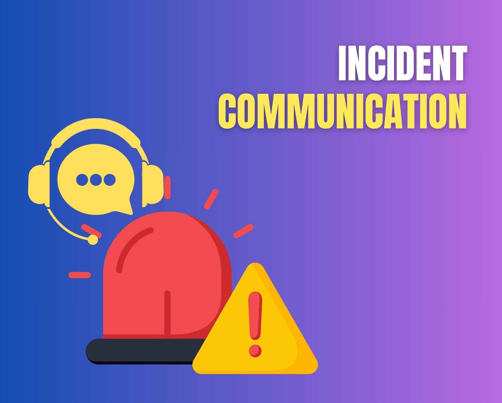 incident communication for customer support