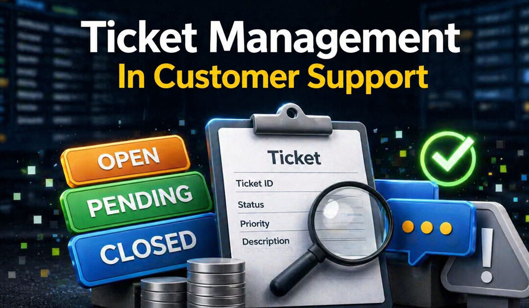 A Simple Guide To Ticket Management In Customer Support