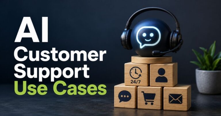 Best AI Customer Support Use Cases For Automated Customer Assistance