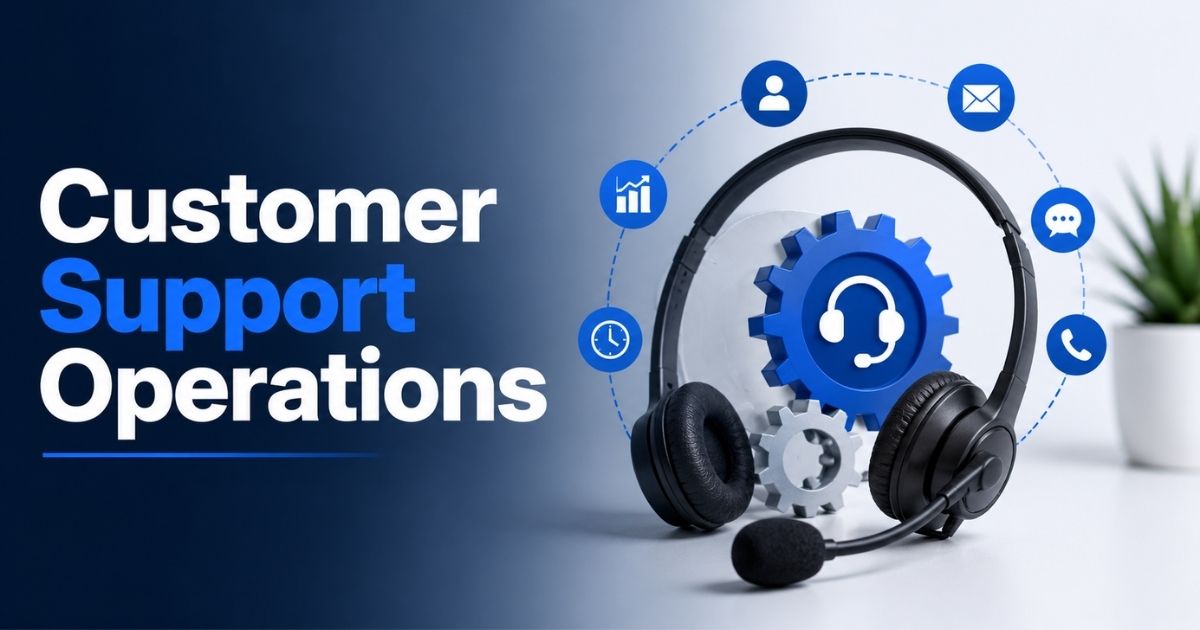 Customer Support Operations Strategies For Faster Response Times