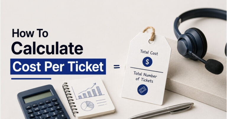 How To Calculate Cost Per Ticket In Customer Support