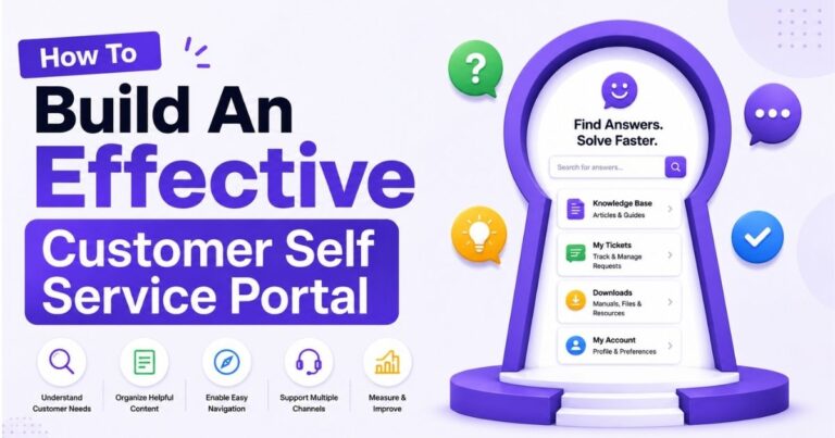 How To Build An Effective Customer Self Service Portal