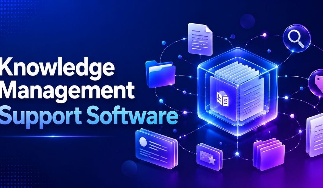 Knowledge Management Support – Benefits, Features, And Best Practices