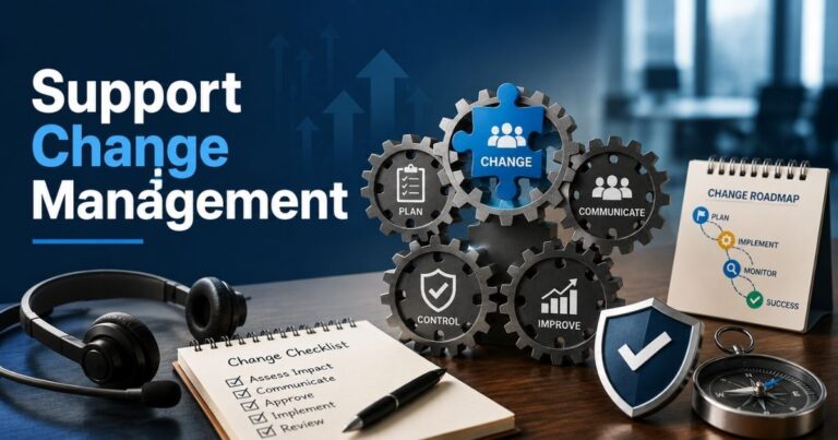 Support Change Management Explained: Process, Benefits, And Examples