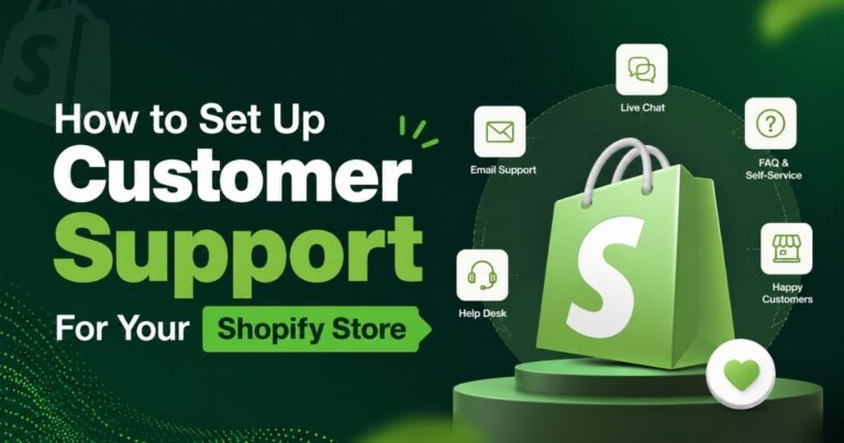 How To Set Up Customer Support For Shopify Store